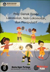 Image of Pola Gerak Dasar Lokomotor, Non-lokomotor, dan Manipulatif